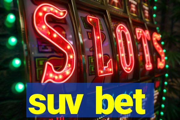 suv bet